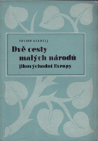 Dvě cesty malých národů jihovýchodní Evropy
