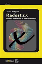 Radost z x - průvodce matematikou od jedné do nekonečna