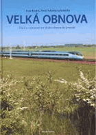 Velká obnova - čtení o znovuzrození dráhy olomoucko-pražské