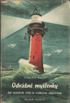 Odvážné myšlenky. Od malých věcí k velkým objevům