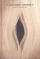 Z rodinné kroniky Další z pokladů erotické literatury sestává ze dvou povídek, které v ...