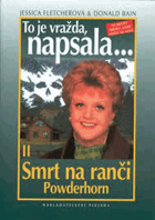 To je vražda, napsala II. Smrt na ranči Powderhorn