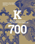 Koruna království - KATEDRÁLA SV. VÍTA A KAREL IV.