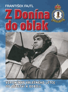 Z Donína do oblak - vzpomínky válečného letce od dětství k odboji