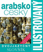 Dvojjazyčný ilustrovaný slovník - arabsko-český
