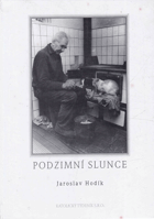 Podzimní slunce Fotografie Jaroslava Hodíka o umění stárnout