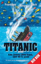 Titanic, aneb, Kdo jinému jámu kopá, sám do ní padá - Ruský týden