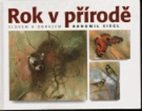 Rok v přírodě - slovem a obrazem