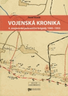 Vojenská kronika 4. znojemské pohraniční brigády 1945-1955