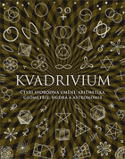 Kvadrivium - čtyři svobodná umění - aritmetika, geometrie, hudba a astronomie