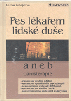 Pes lékařem lidské duše aneb Canisterapie