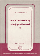 Maxim GORKIJ v boji proti reakci