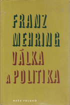 Válka a politika. Sv. 1, Vojenskopolitické a vojenskohistorické stati.