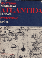 Atlantida. Hledání ztraceného světa