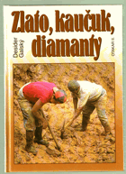 Zlato, kaučuk, diamanty