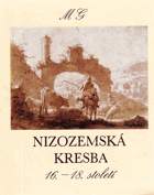 Nizozemská kresba 16 - 18. století ze sbírek Moravské galerie v Brně