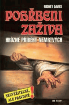 Pohřbeni zaživa - hrůzné příběhy nemrtvých
