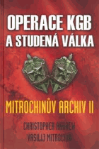 Operace KGB a studená válka - Mitrochinův archiv II