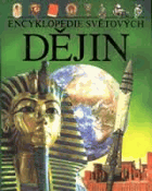 Encyklopedie světových dějin Od doby kamenné po 21. století