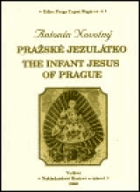 Pražské Jezulátko. Infant Jesus of Prague