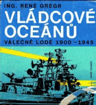 Vládcové oceánů - válečné lodě 20. století