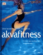 Akvafitness - cvičení pro posílení těla šetřící klouby