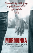 Mormonka - dramatický útěk ženy a jejích osmi dětí z fanatické sekty