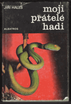 Moji přátelé hadi HERPETOLOGIE