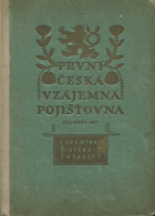 První česká vzájemná pojišťovna zal. r. 1827. V upomínku stého výročí