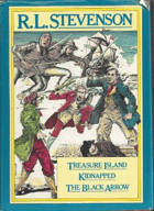 Treasure Island - Kidnapped - The Black Arrow