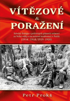 Vítězové a poražení - Střední Evropa v politických plánech velmocí za Velké války na ...