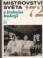 Mistrovství světa v ledním hokeji 72 HOKEJ BEZ OBÁLKY!!