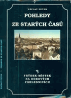 Pohledy ze starých časů. Frýdek-Místek na dobových pohlednicích.