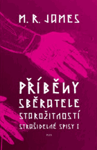 Příběhy sběratele starožitností Strašidelné spisy 1