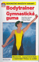 Gymnastická guma - bodytrainer - nejmenší a nejlevnější fitness na světě
