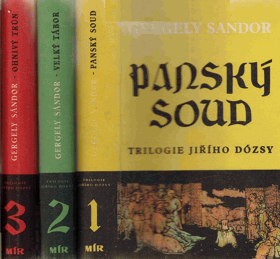 3SVAZKY Panský soud 1514 - Velký tábor - Ohnivý trůn. Trilogie Jiřího Dózsy