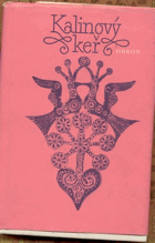 Kalinový keř - výbor z ruské lidové poezie