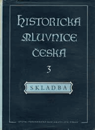 Historická mluvnice česká - celostátní vysokoškolská učebnice. 3. díl, Skladba