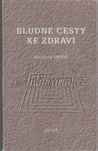 Bludné cesty ke zdraví
