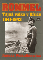 Rommel. Tajná válka v Africe 1941 - 1943