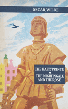 The Happy Prince - The Nightingale and the Rose