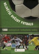 Největší hvězdy fotbalu 1000 nejlepších fotbalistů světa