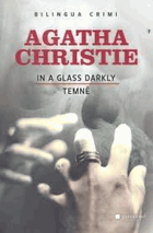 In a glass darkly Temně Zrcadlový, bilingvní, oboustranný, dvojjazyčný text