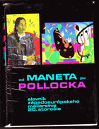 Od Maneta po Pollocka Slovník západoeurópskeho maliarstva 20. storočia