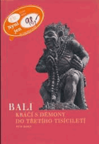 Bali kráčí s démony do třetího tisíciletí