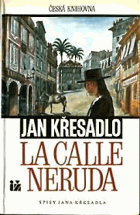 La Calle Neruda - fantastická fraška, zhruba v tradici V. Rady a J. Žáka