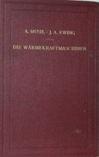 Grundlagen der Theorie und des Baues der Wärmekraftmaschinen. Zugleich autorisierte erweiterte ...