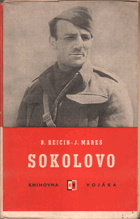 SOKOLOVO Sborník reportáží a dokumentů o prvním bojovém vystoupení 1. čs. samostatného ...