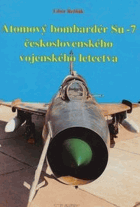 Atomový bombardér Su-7 československého vojenského letectva