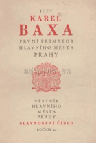 JUDr.Karel BAXA první primátor hlavního města Prahy
